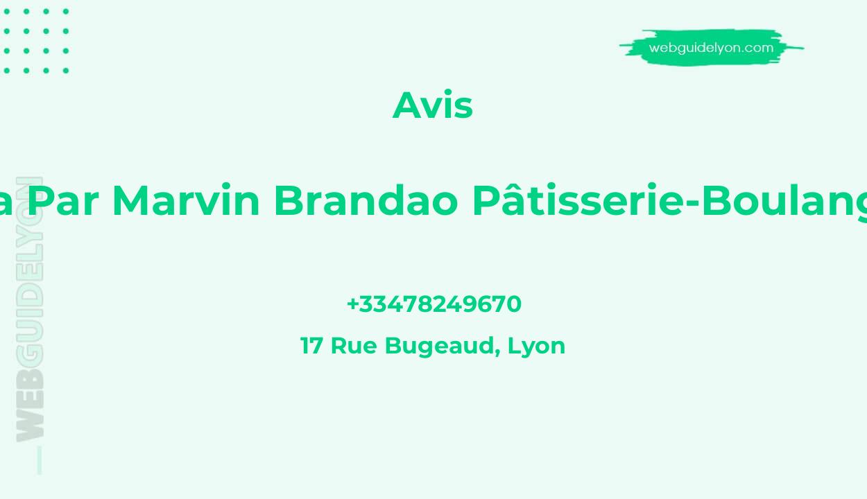 Avis sur Alma Par Marvin Brandao Pâtisserie-Boulangerie, 17 Rue Bugeaud, Lyon
