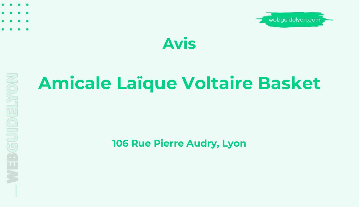 Avis sur Amicale Laïque Voltaire Basket, 106 Rue Pierre Audry, Lyon
