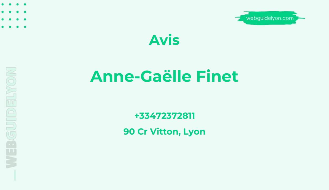 Avis sur Anne-Gaëlle Finet, 90 Cr Vitton, Lyon
