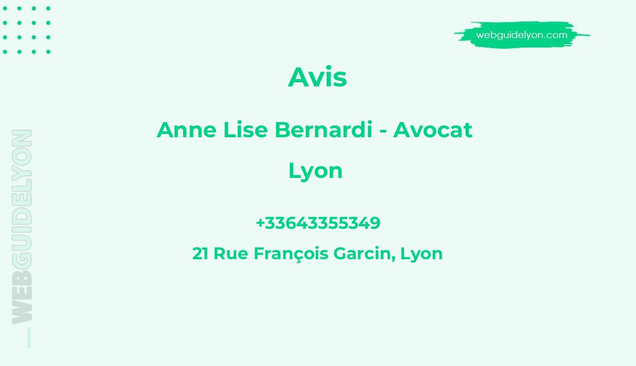 Avis sur Anne Lise Bernardi - Avocat Lyon, 21 Rue François Garcin