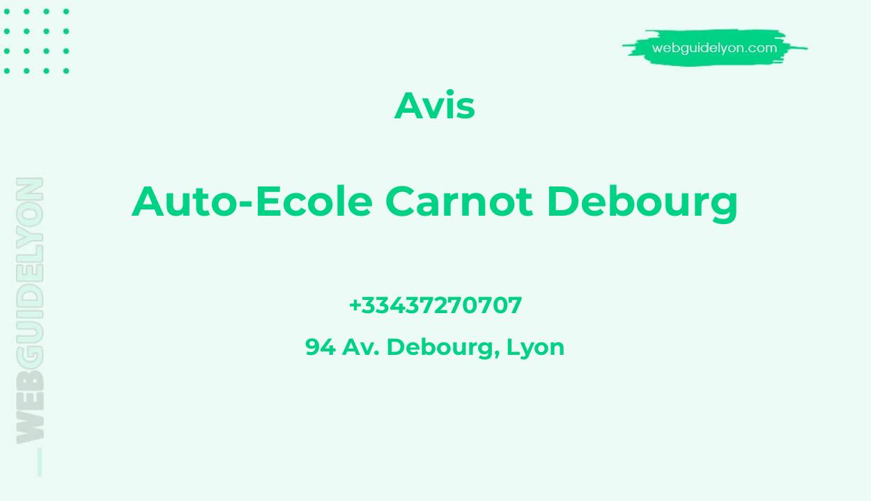 Avis sur Auto-Ecole Carnot Debourg, 94 Av. Debourg, Lyon