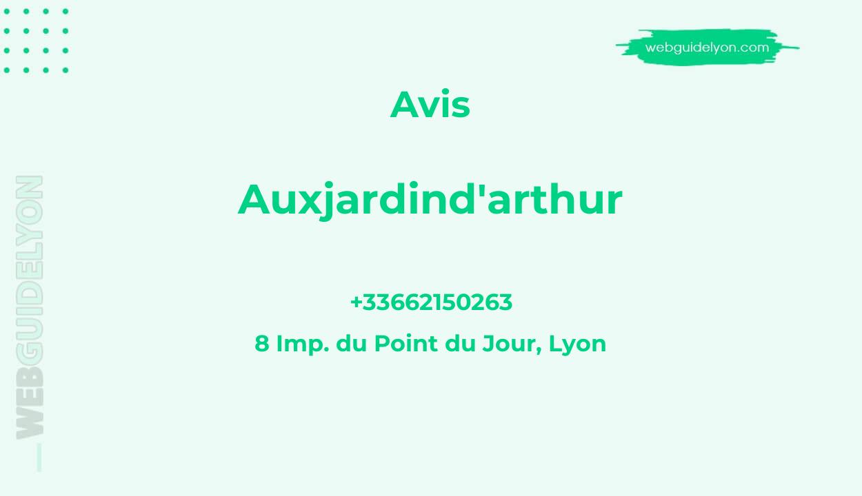 Avis sur Auxjardind'arthur, 8 Imp. du Point du Jour, Lyon