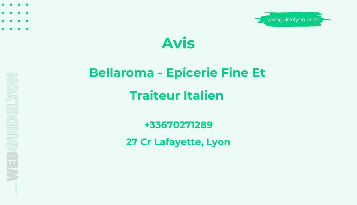 BELLAROMA - Epicerie fine et traiteur italien - Lyon 6ème