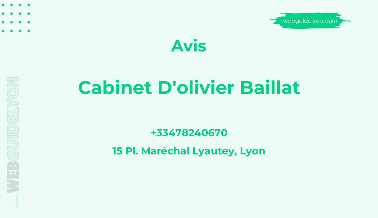 Avis sur Cabinet D'olivier Baillat, 15 Pl. Maréchal Lyautey, Lyon
