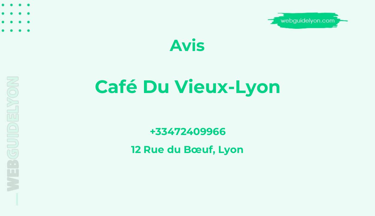 Avis sur Café Du Vieux-Lyon, 12 Rue du Bœuf