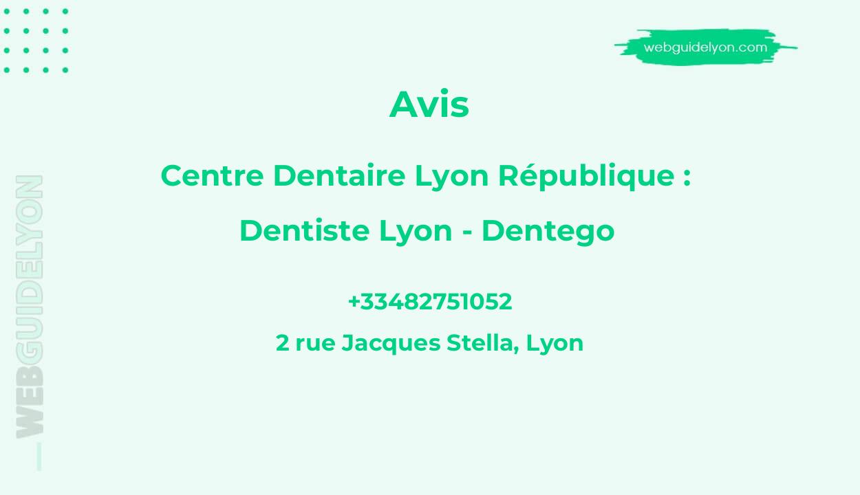 Centre Dentaire Lyon République : Dentiste Lyon - Dentego