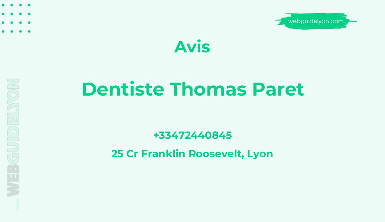Avis sur Dentiste Thomas Paret, 25 Cr Franklin Roosevelt, Lyon