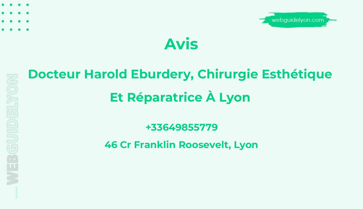 Docteur Harold EBURDERY, chirurgie esthétique et réparatrice à Lyon