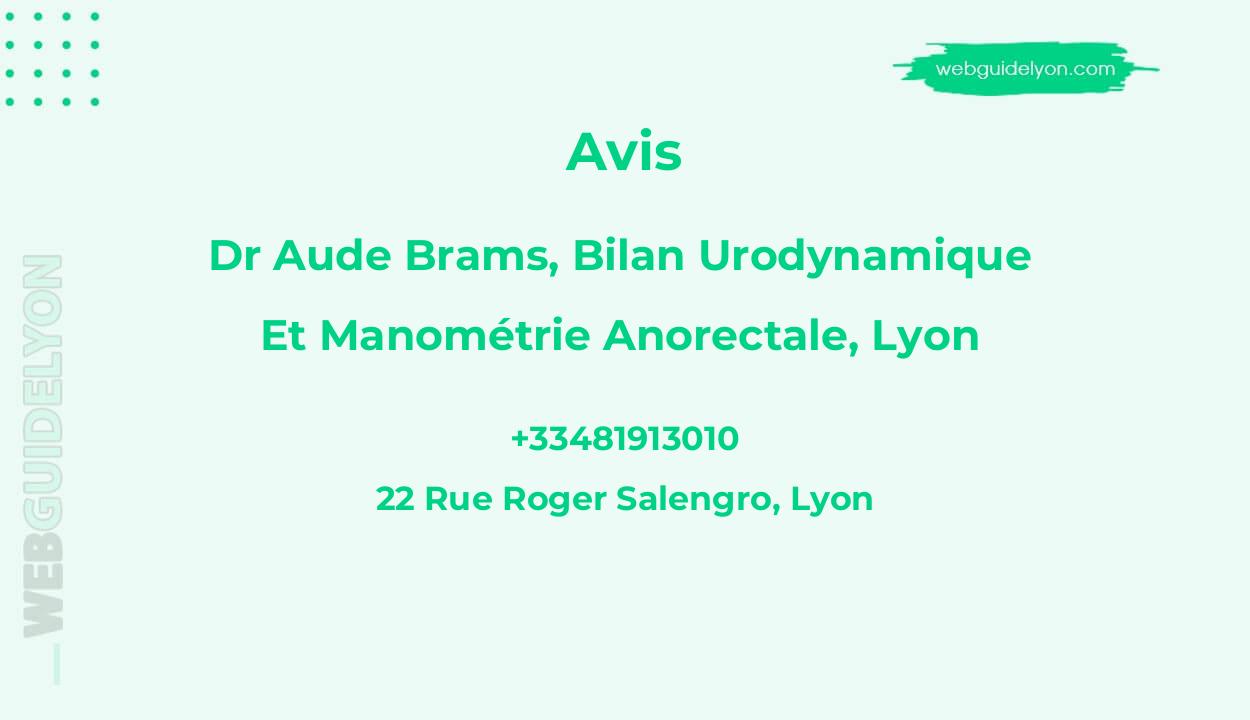 Avis sur Dr Aude Brams, Bilan Urodynamique Et Manométrie Anorectale, Lyon