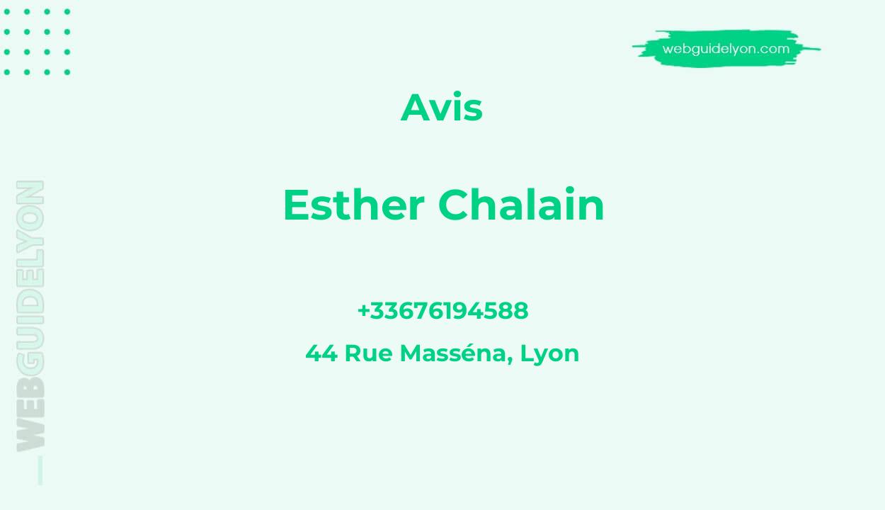 Avis sur Esther Chalain, 44 Rue Masséna, Lyon