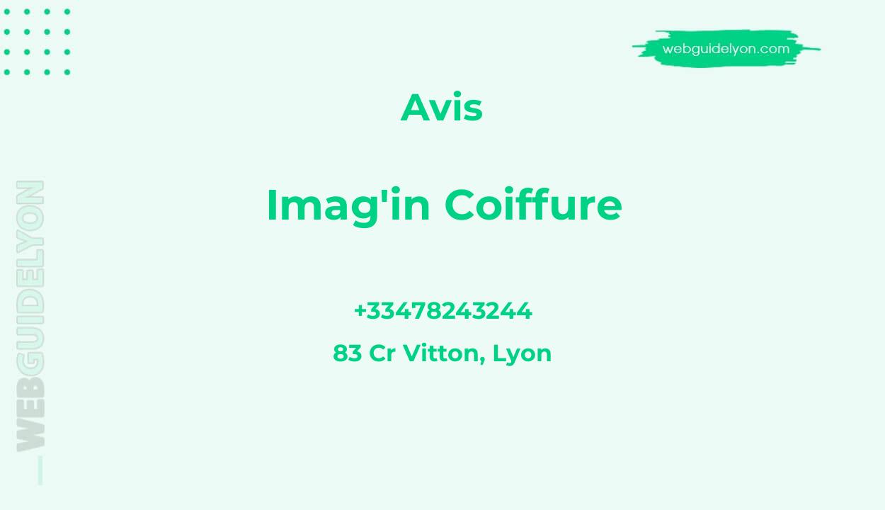 Avis sur Imag'in Coiffure, 83 Cr Vitton, Lyon