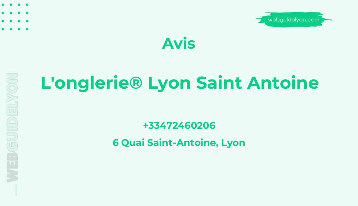 L'Onglerie® Lyon Saint Antoine