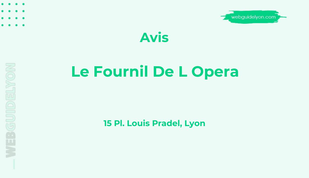 Avis sur Le Fournil De L Opera, 15 Pl. Louis Pradel, Lyon