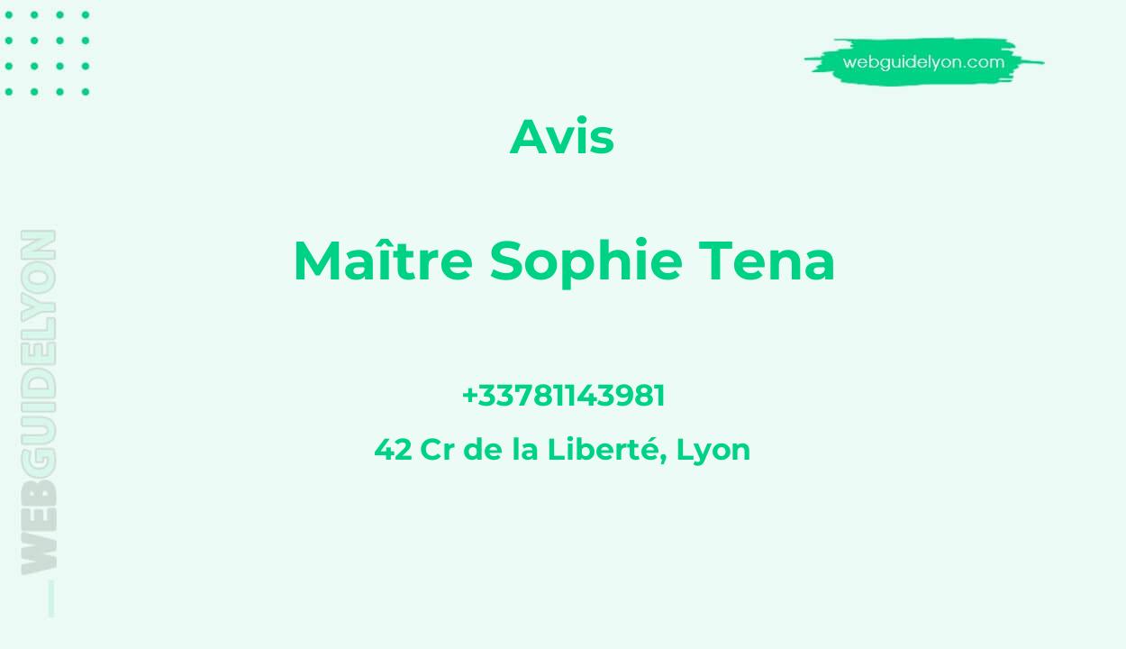 Avis sur Maître Sophie Tena, 42 Cr de la Liberté, Lyon