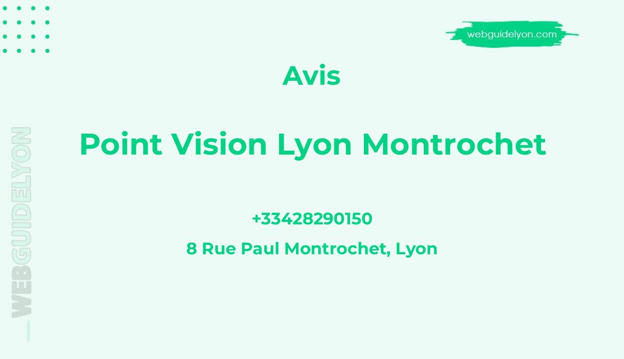 Avis sur Point Vision Lyon Montrochet, 8 Rue Paul Montrochet
