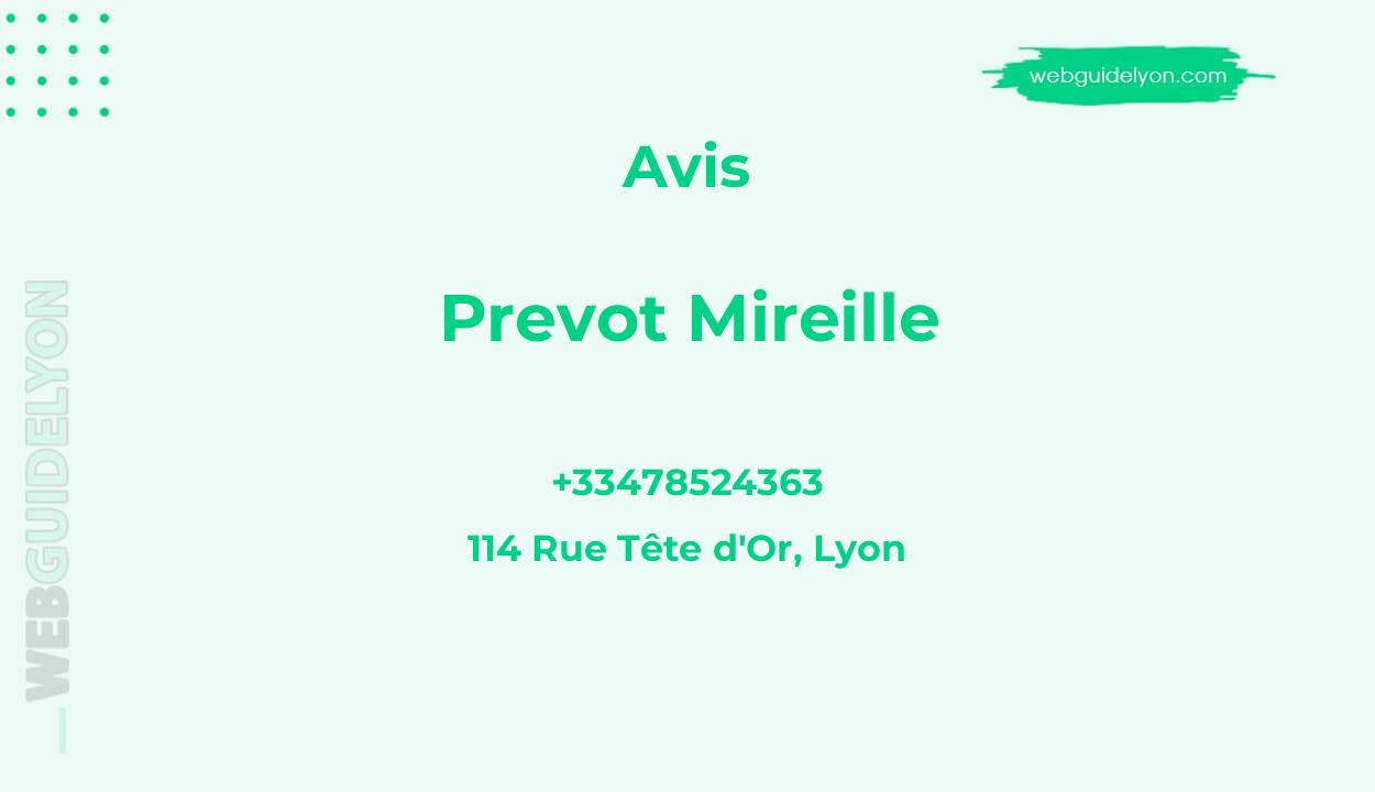 Avis sur Prevot Mireille, 114 Rue Tête d'Or, Lyon