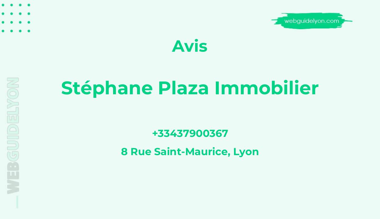 Avis sur Stéphane Plaza Immobilier, 8 Rue Saint-Maurice, Lyon