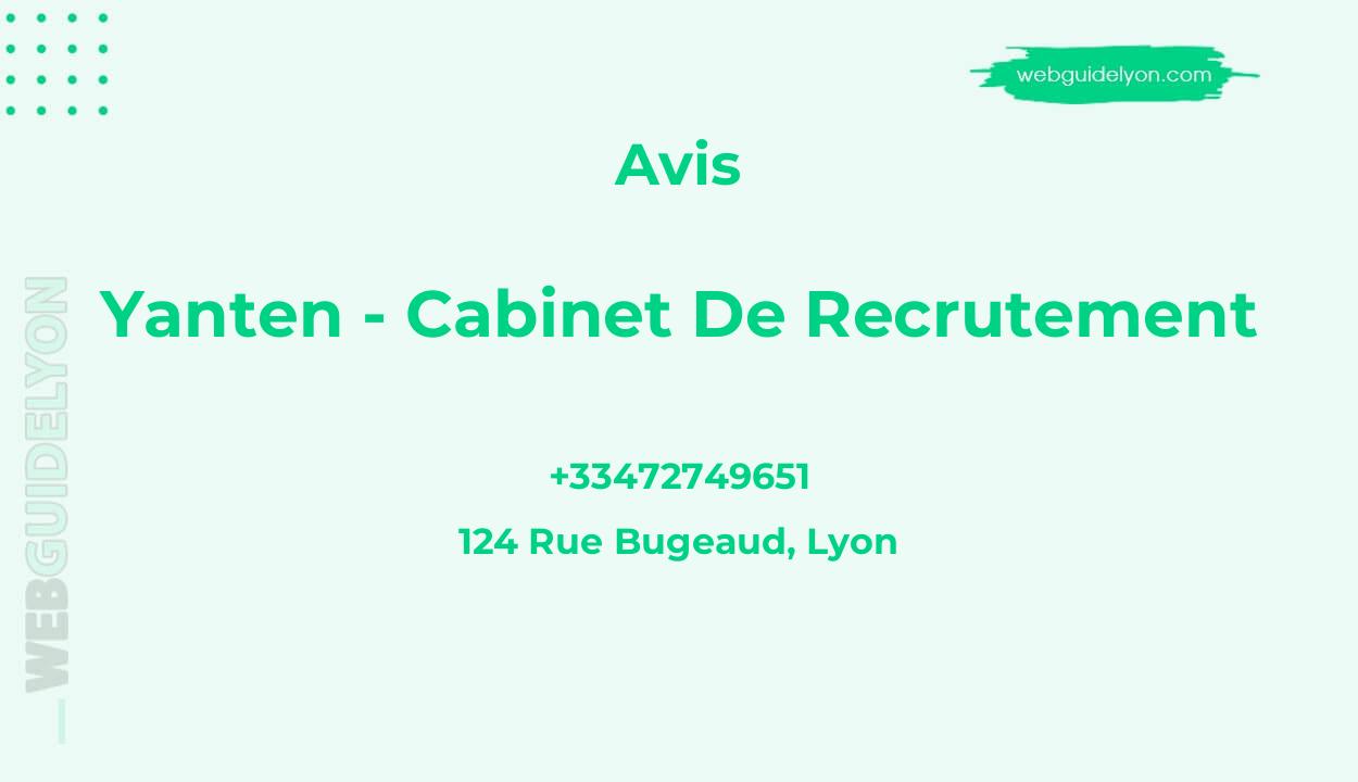 Avis sur Yanten - Cabinet De Recrutement, 124 Rue Bugeaud, Lyon