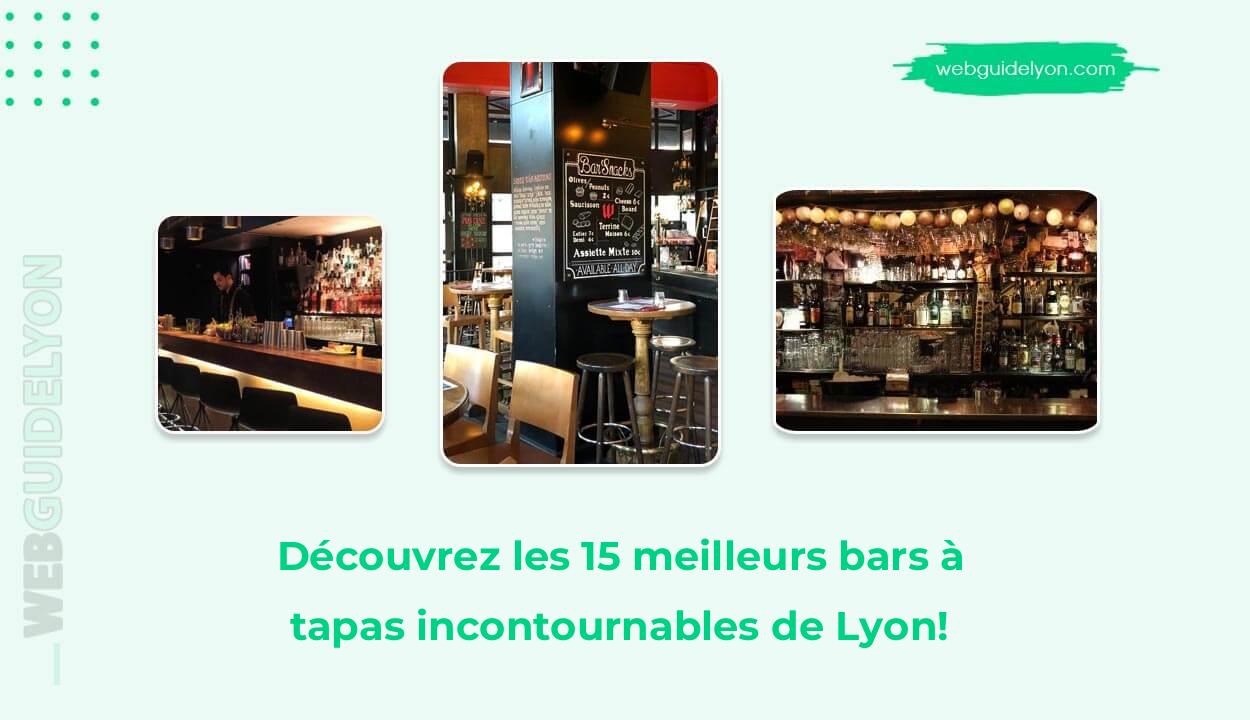 Découvrez les 15 meilleurs bars à tapas incontournables de Lyon!