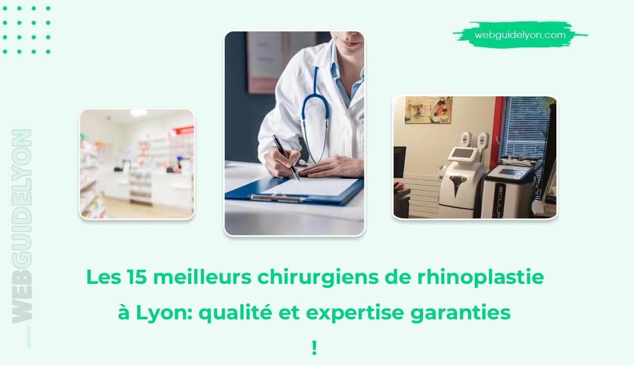 Les 15 meilleurs chirurgiens de rhinoplastie à Lyon: qualité et expertise garanties !