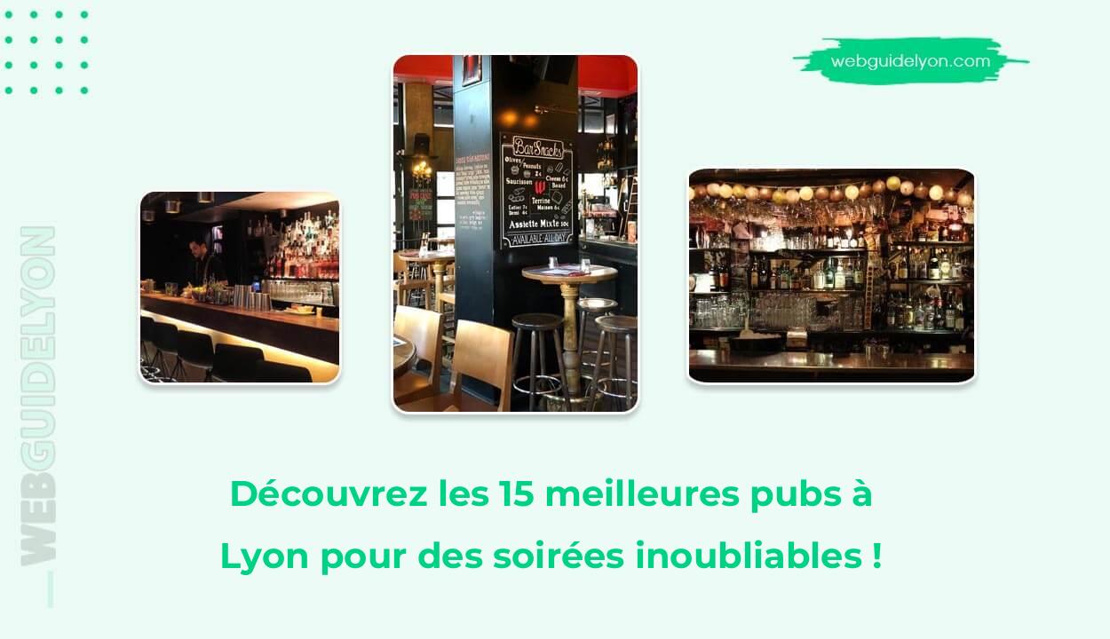 Découvrez les 15 meilleures pubs à Lyon pour des soirées inoubliables !