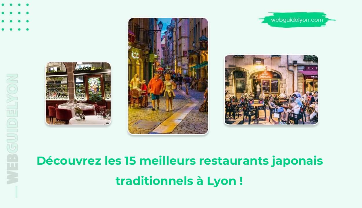 Découvrez les 15 meilleurs restaurants japonais traditionnels à Lyon !