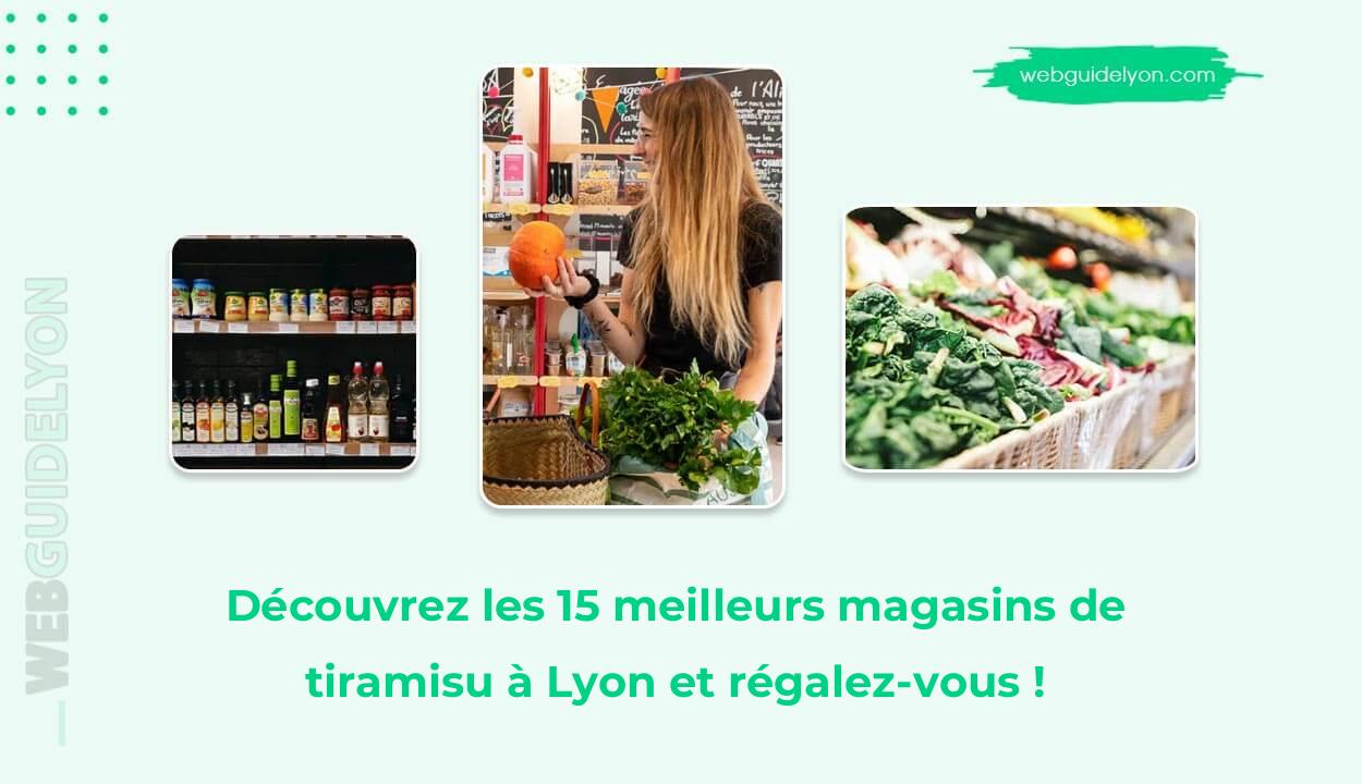 Découvrez les 15 meilleurs magasins de tiramisu à Lyon et régalez-vous !